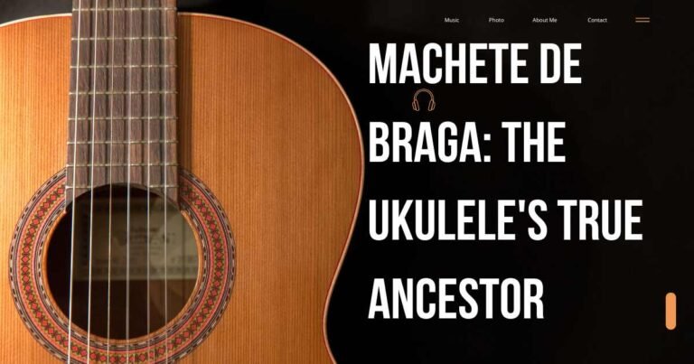 Close-up of an acoustic guitar beside a webpage hero banner with the title "Machete de Braga: The Ukulele's True Ancestor."